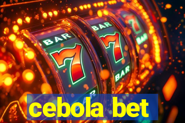 cebola bet