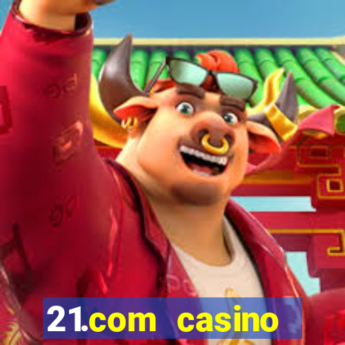 21.com casino online casino free no deposit bonus