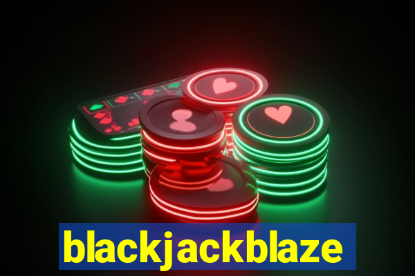 blackjackblaze