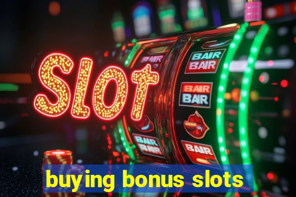 buying bonus slots