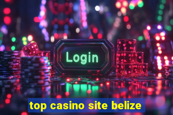 top casino site belize