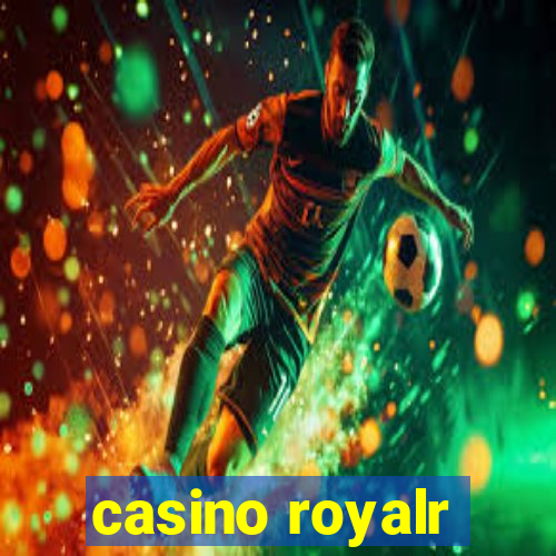 casino royalr