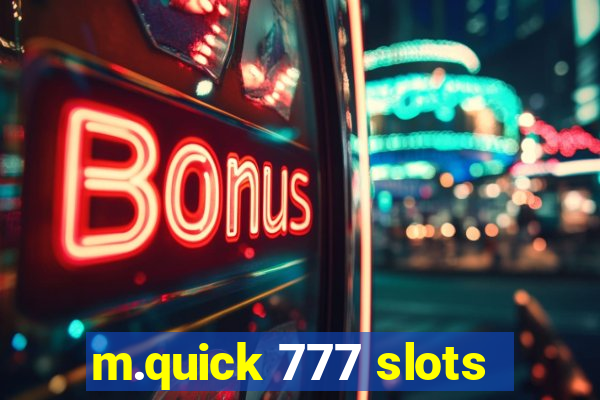 m.quick 777 slots