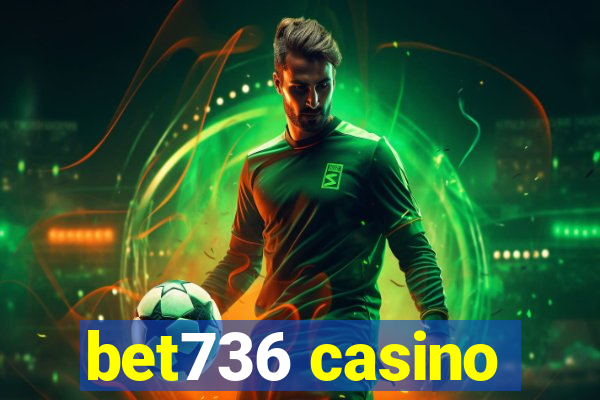 bet736 casino