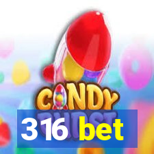 316 bet