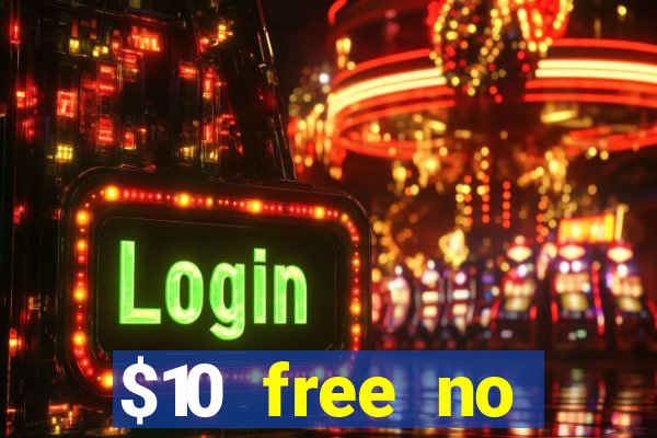 $10 free no deposit mobile casino