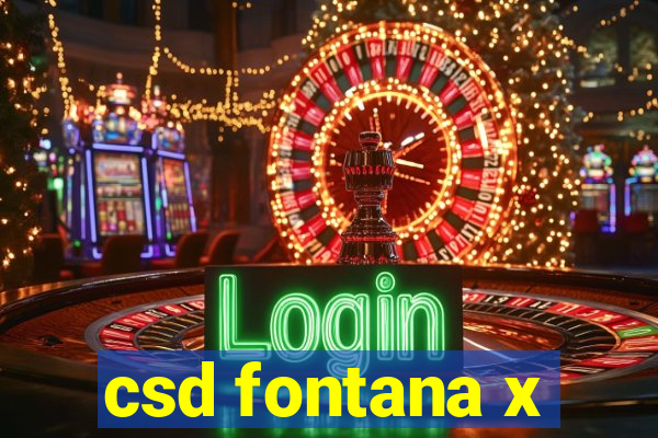 csd fontana x