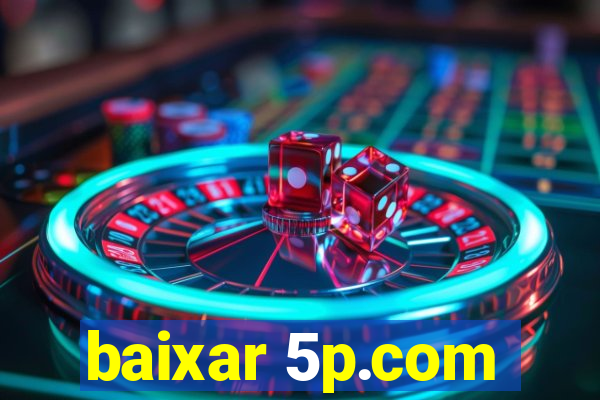 baixar 5p.com