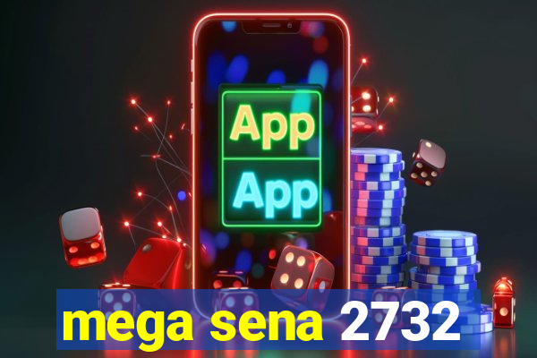 mega sena 2732