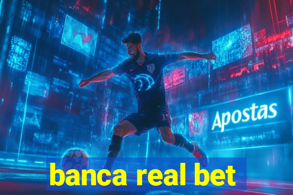 banca real bet