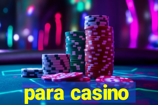 para casino