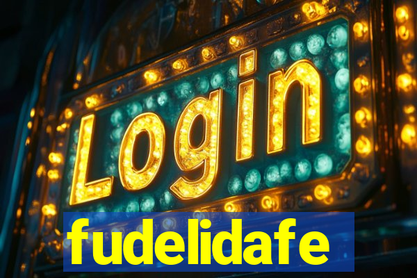 fudelidafe