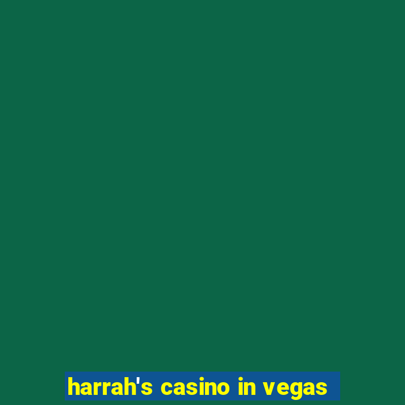 harrah's casino in vegas