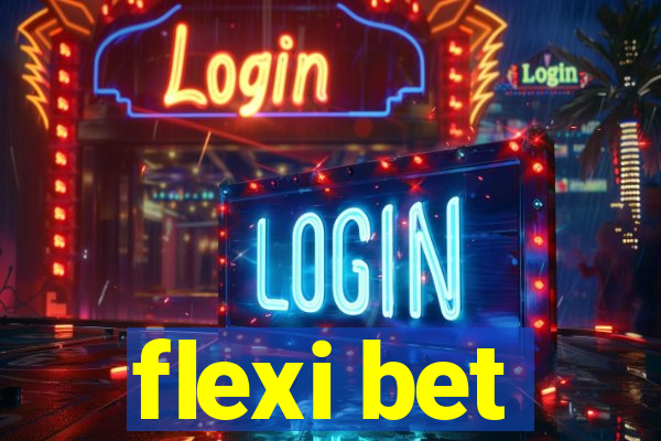 flexi bet