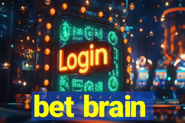 bet brain