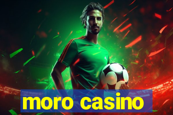 moro casino