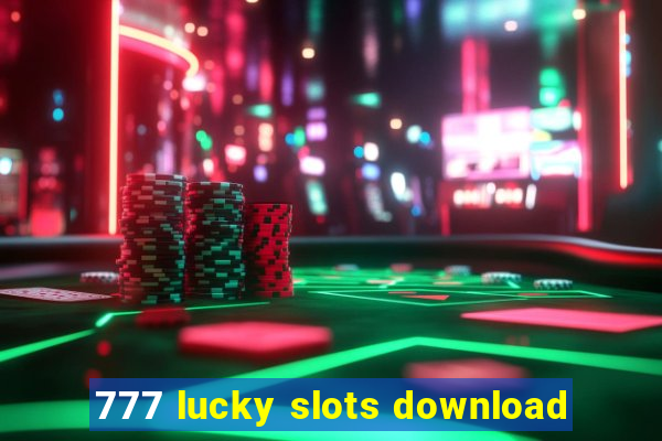 777 lucky slots download