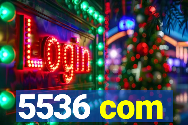 5536 com