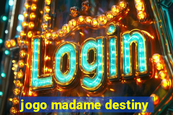 jogo madame destiny