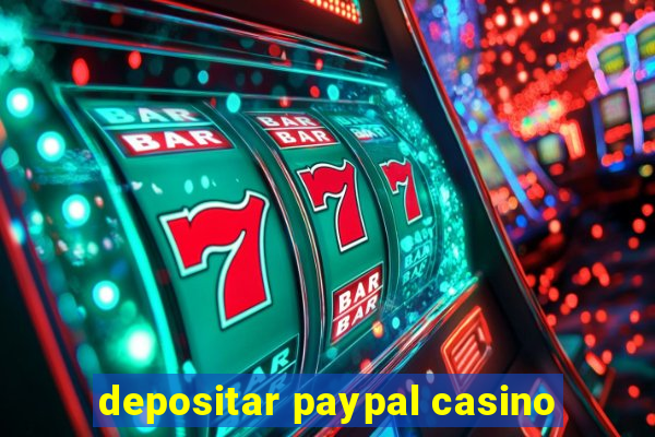 depositar paypal casino