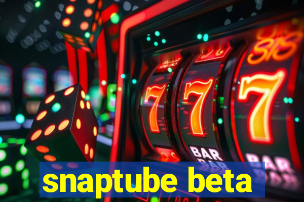 snaptube beta