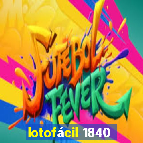 lotofácil 1840