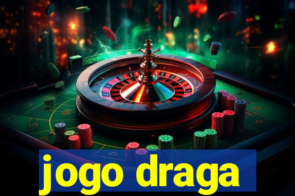 jogo draga