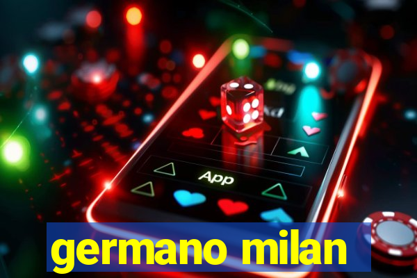 germano milan