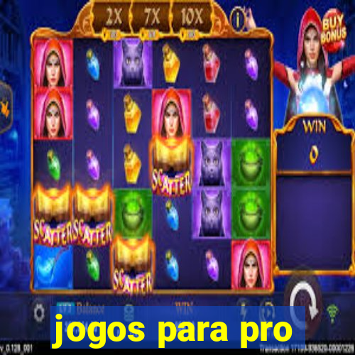 jogos para pro