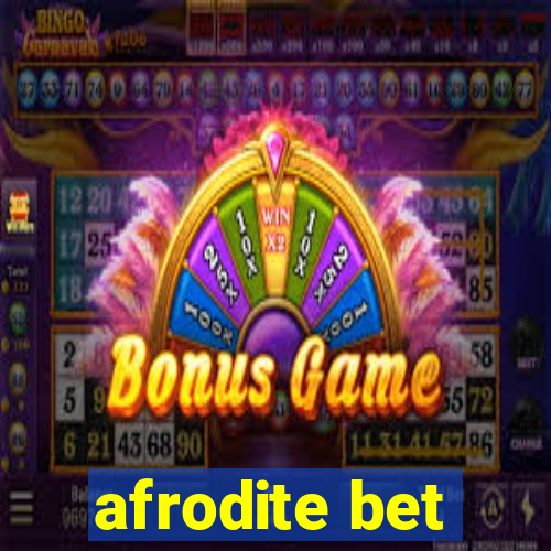 afrodite bet