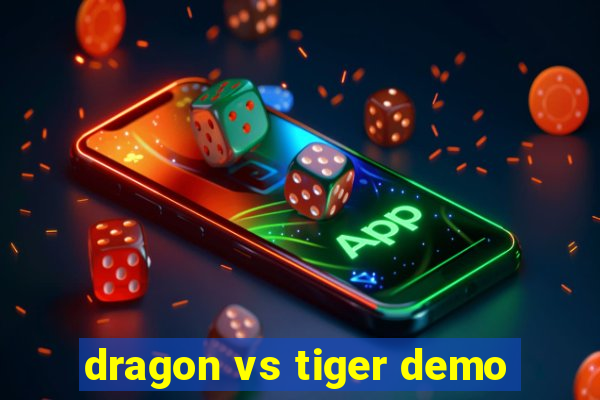 dragon vs tiger demo