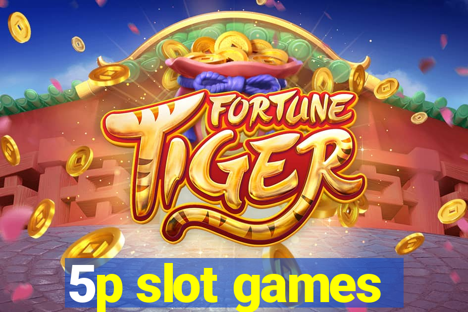 5p slot games