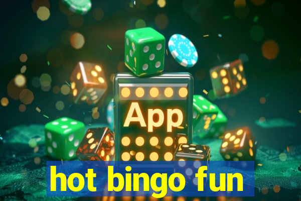 hot bingo fun