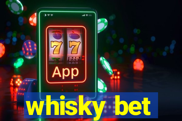 whisky bet