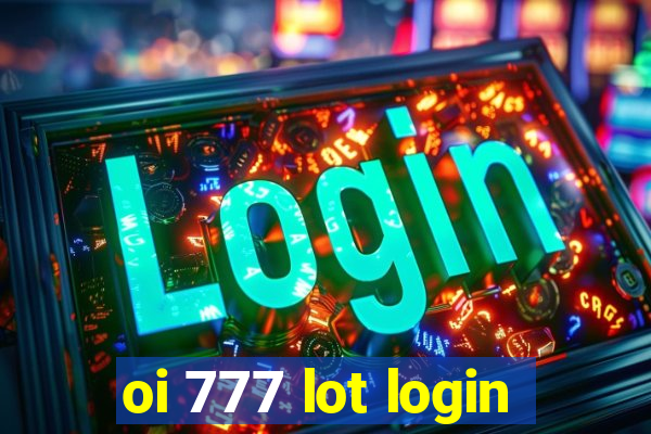 oi 777 lot login