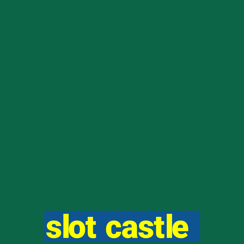 slot castle