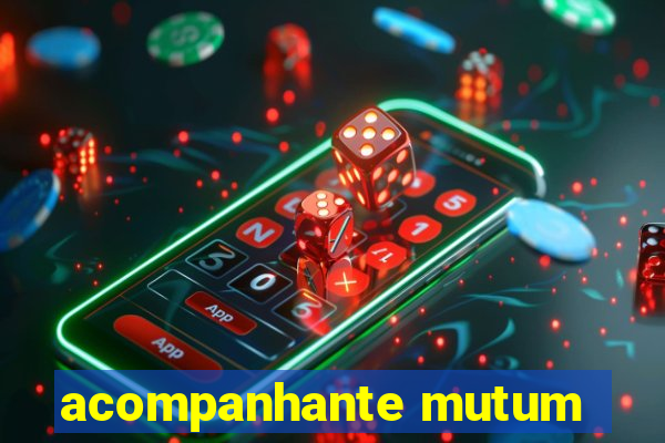 acompanhante mutum