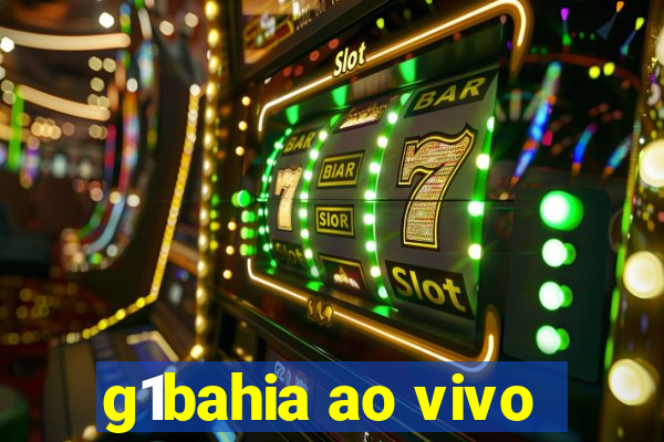 g1bahia ao vivo