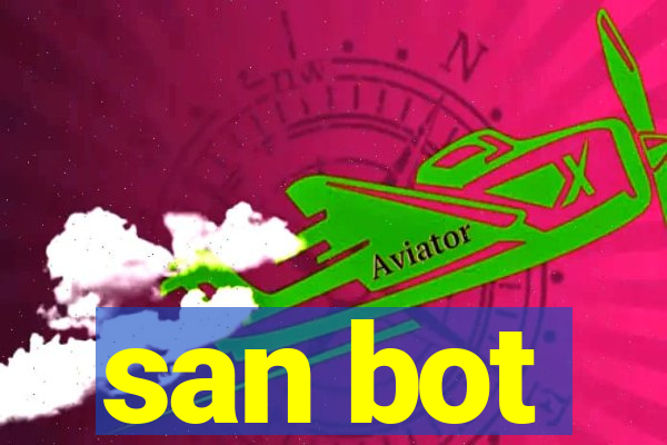 san bot