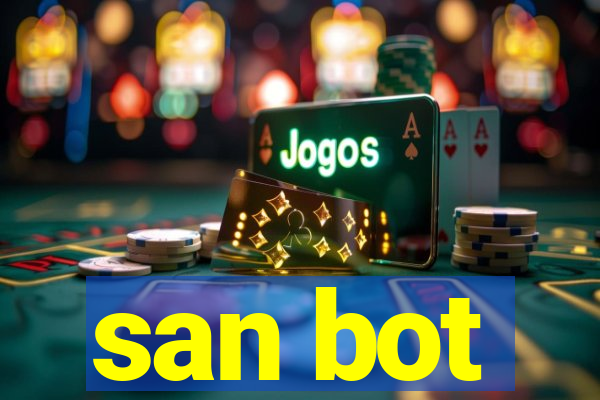 san bot