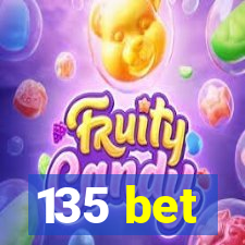 135 bet