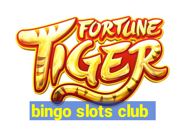 bingo slots club