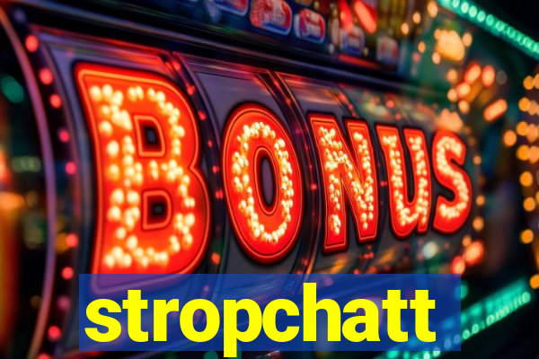 stropchatt