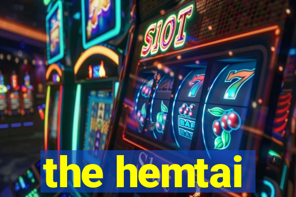 the hemtai