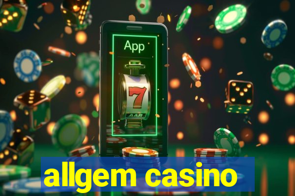 allgem casino