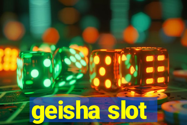 geisha slot