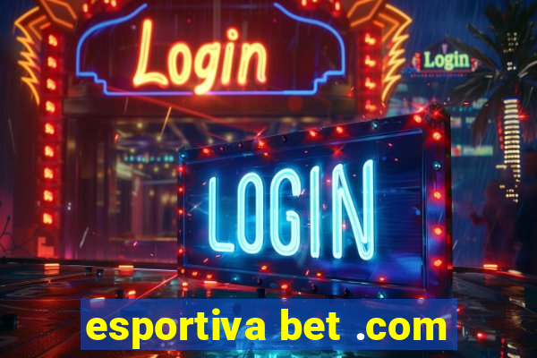 esportiva bet .com