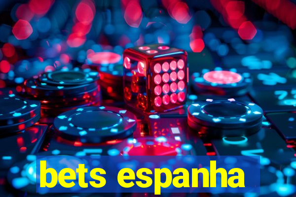 bets espanha