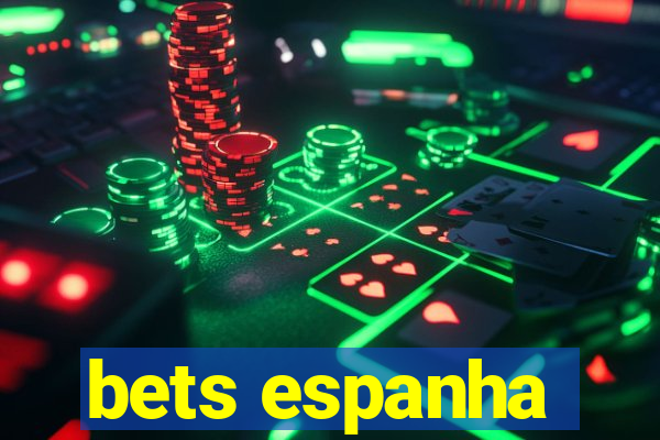 bets espanha