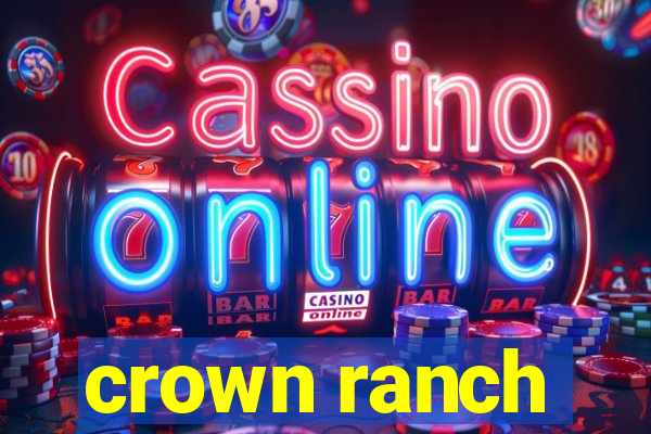 crown ranch